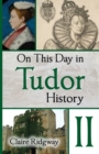 Image for On This Day in Tudor History II