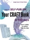 Image for How to self-publish your craft book in 100 days