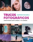 Image for Trucos Fotograficos: Creatividad con tu movil y tu camara