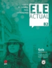 Image for Ele Actual : Guia didactica (con licencia digital) + CDs B2 - 2019 ed.