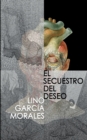 Image for El secuestro del deseo