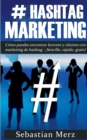Image for # Hashtag-Marketing : Como puedes encontrar lectores y clientes con marketing de hashtag - !Sencillo, rapido, gratis!
