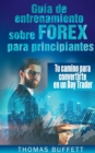 Image for Guia de entrenamiento sobre FOREX para principiantes