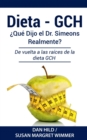 Image for Dieta- Gch : ?Que Dijo el Dr. Simeons Realmente?: De vuelta a las raices de la dieta GCH