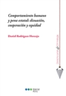 Image for Comportamiento humano y pena estatal: disuasion, cooperacion y equidad