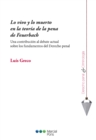 Image for Lo vivo y lo muerto en la teoria de la pena de Feuerbach: Una contribucion al debate actual sobre los fundamentos del derecho penal