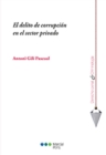 Image for El delito de corrupcion en el sector privado