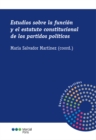 Image for Estudios sobre la funcion y el estatuto constitucional de los partidos politicos