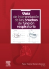 Image for Guía De Interpretación De Las Pruebas De Función Respiratoria