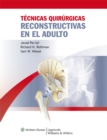 Image for Tecnicas quirurgicas reconstructivas en el adulto