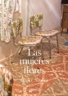 Image for Las mujeres flores