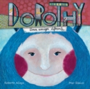 Image for Dorothy - una amiga diferente (Dorothy - A Different Kind of Friend) : Una amiga diferente
