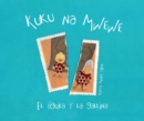 Image for Kuku na Mwewe - El aguila y la gallina (Kuku and Mwewe - A Swahili Folktale)