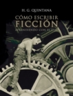 Image for Como Escribir Ficcion. Aprendiendo Con El Cine