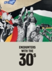 Image for Encounters With The 30S