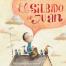 Image for El silbido de Juan (John&#39;s Whistle)