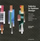 Image for Fabrics in fashion design  : the way successful fashion designers use fabrics