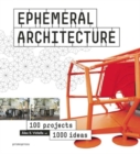 Image for Ephemeral architecture  : 100 projects, 1000 ideas