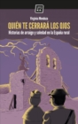 Image for Quien te cerrara los ojos: Historias de arraigo y soledad en la Espana rural