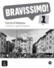 Image for Bravissimo! : Lessico e grammatica 1