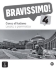 Image for Bravissimo! : Lessico e grammatica 4