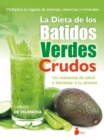 Image for La dieta de los batidos verdes crudos