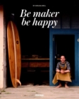 Image for Be maker be happy