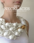 Image for New necklaces  : 400 designs in contemporary jewellery