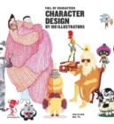Image for Character Design by 100 Illustrators - Full of Characters