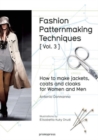 Image for Fashion patternmaking techniquesVol. 3: How to make jackets, coats and cloaks for women and men : Volume 3