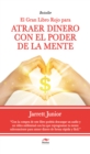 Image for El gran Libro Rojo para atraer dinero con el poder de la mente: Guia practica