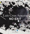 Image for Luis Cruz Azaceta - no exit