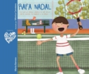 Image for Rafa Nadal - Lo que de verdad importa es ser feliz en el camino, no esperar a la meta (Rafa Nadal - What Really Matters is Being Happy Along the Way, Not Waiting Until You Reach the Finish Line)