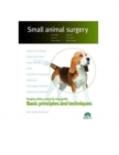 Image for Basic principles and techniques. Small animal surgery