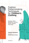 Image for Fashion patternmaking techniques for children&#39;s clothing  : dresses, shirts, bodysuits, trousers, jackets and coats