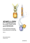 Image for Jewellery illustration and design  : from technical drawing to professional renderingVol. 1