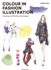 Image for Colour in fashion illustration  : drawing and painting techniques