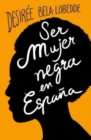 Image for Ser mujer negra en espana