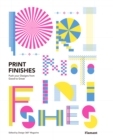 Image for Print finishes  : push your designs from good to great