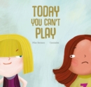 Image for Today You Can&#39;t Play