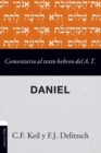 Image for Comentario al texto hebreo del Antiguo Testamento - Daniel Softcover Commen