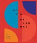 Image for Sonia Delaunay  : art, design and fashion