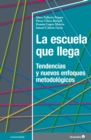 Image for La escuela que llega