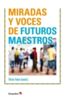 Image for Miradas y voces de futuros maestros