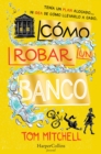 Image for Como Robar Un Banco