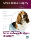 Image for Small Animal Surgery: Surgery Atlas, a Step-by-Step Guide: Errors and Complications in Surgery