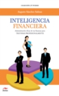 Image for Inteligencia Financiera: Administracion eficaz de tus finanzas para triunfar profesionalmente.