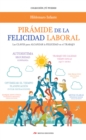 Image for Piramide de la Felicidad Laboral: Las claves para alcanzar la felicidad en el trabajo.