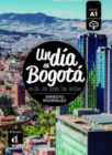 Image for Un dia en... : Un dia en Bogota (A1) - libro + MP3 descargable