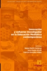 Image for Innovacion y esfuerzo investigador en la Educacion Mediatica contemporanea